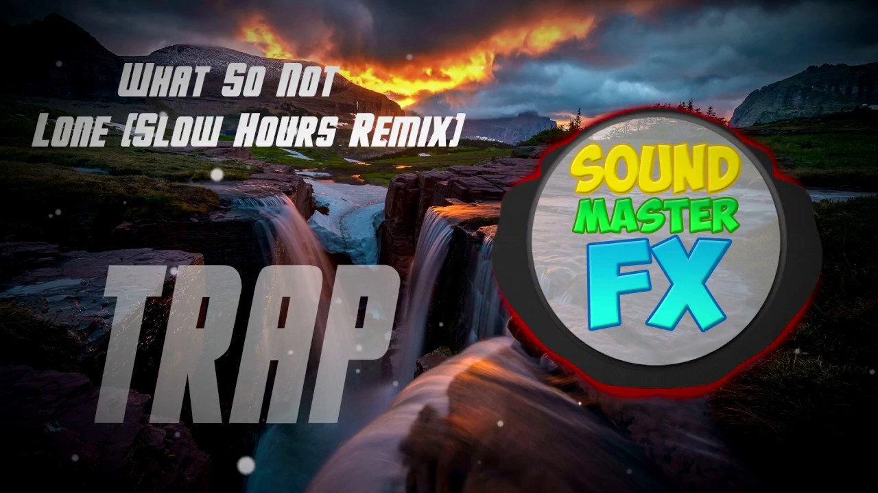 What So Not - Lone (Slow Hours Remix)