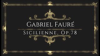Gabriel Fauré - Sicilienne, Op.78