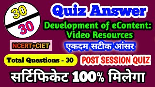 Development of eContent Video Resources Quiz Answers | CIET | NCERT | CBSE QUIZ 30/30