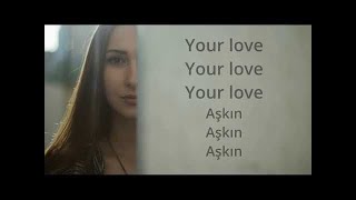 Kate Linn - Your Love Turkish Ve English Lyrics