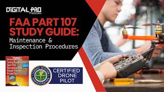Maintenance & Inspection Procedures Explained - Part 107 Exam