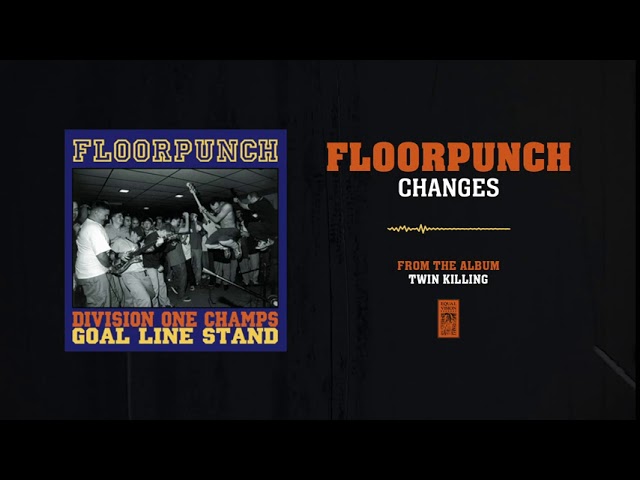 Sleduj Floorpunch "Changes" na YouTube Sleduj Floorpunch "Changes" na YouTube