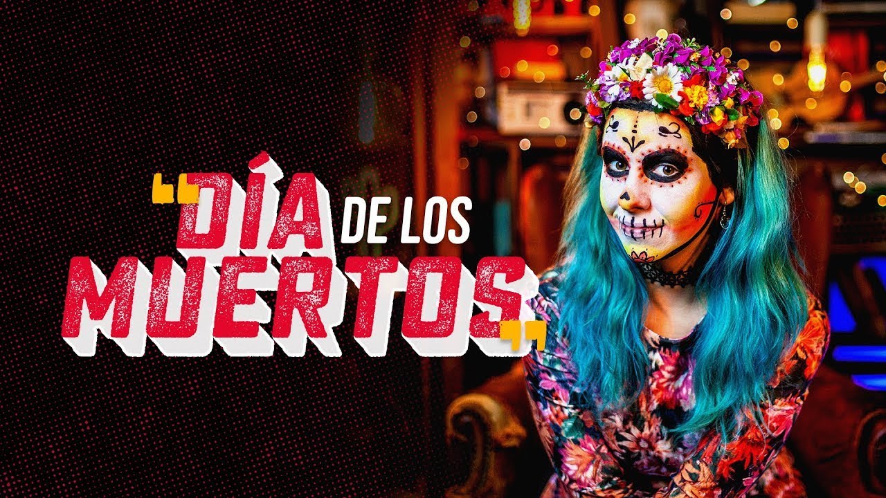 Día de los Muertos origens e curiosidades YouTube