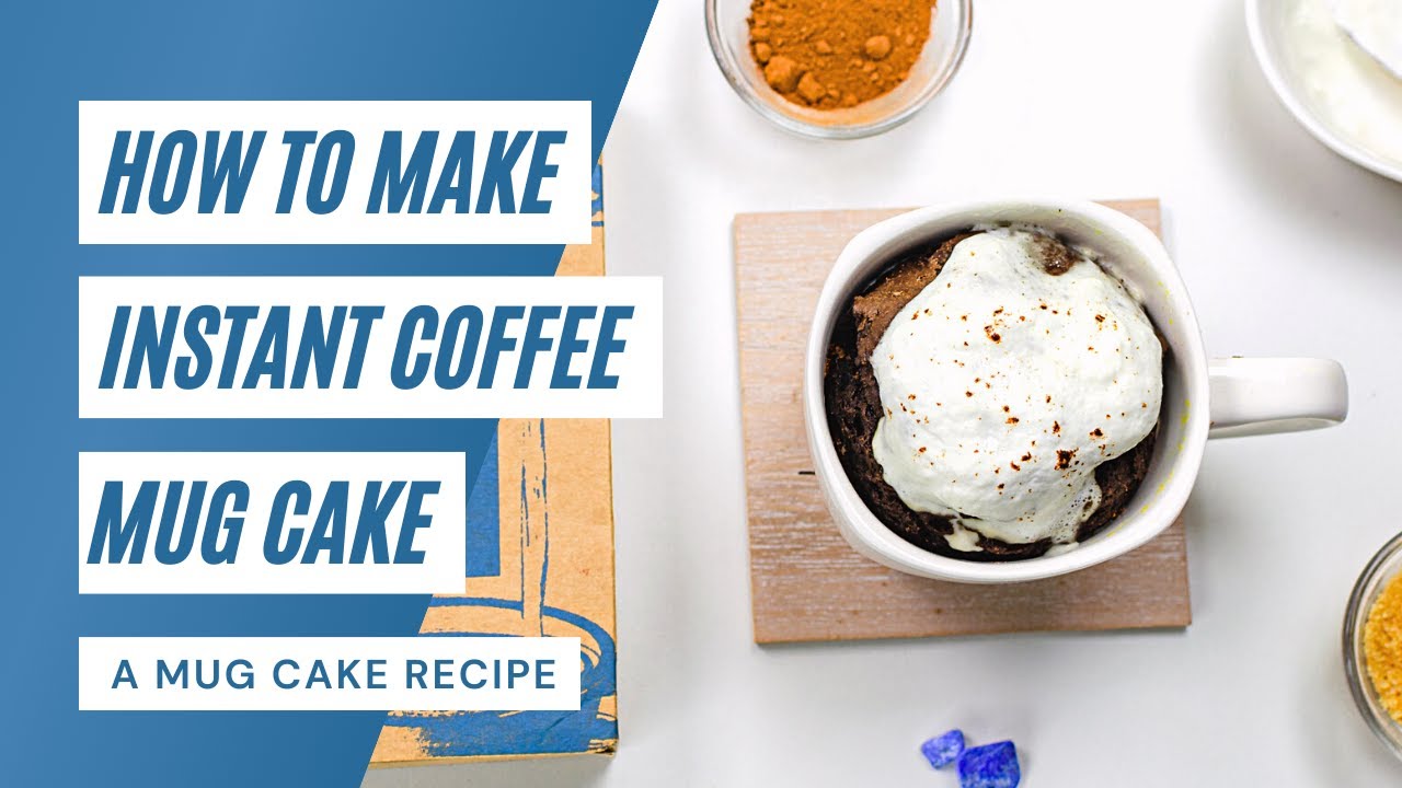 Instant Coffee Mug Cake recipe YouTube