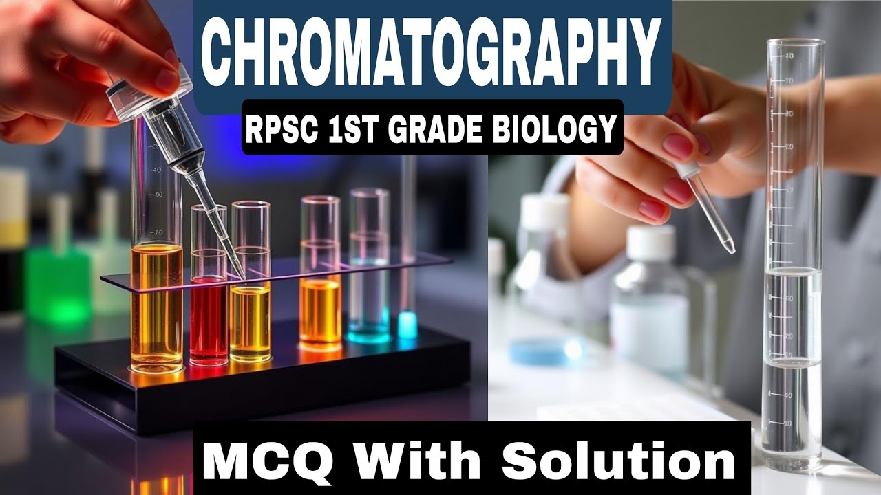 CHROMATOGRAPHY MCQ II TOOL AND TECHNIQUE FOR BIOLOGY II RPSC 1ST GRADE EXAM #skdigrawal