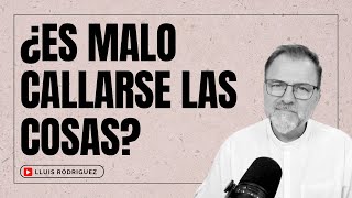 ¿Es bueno o malo, callarse las cosas en la relación? by Lluís Rodríguez  4,788 views 3 months ago 9 minutes, 18 seconds