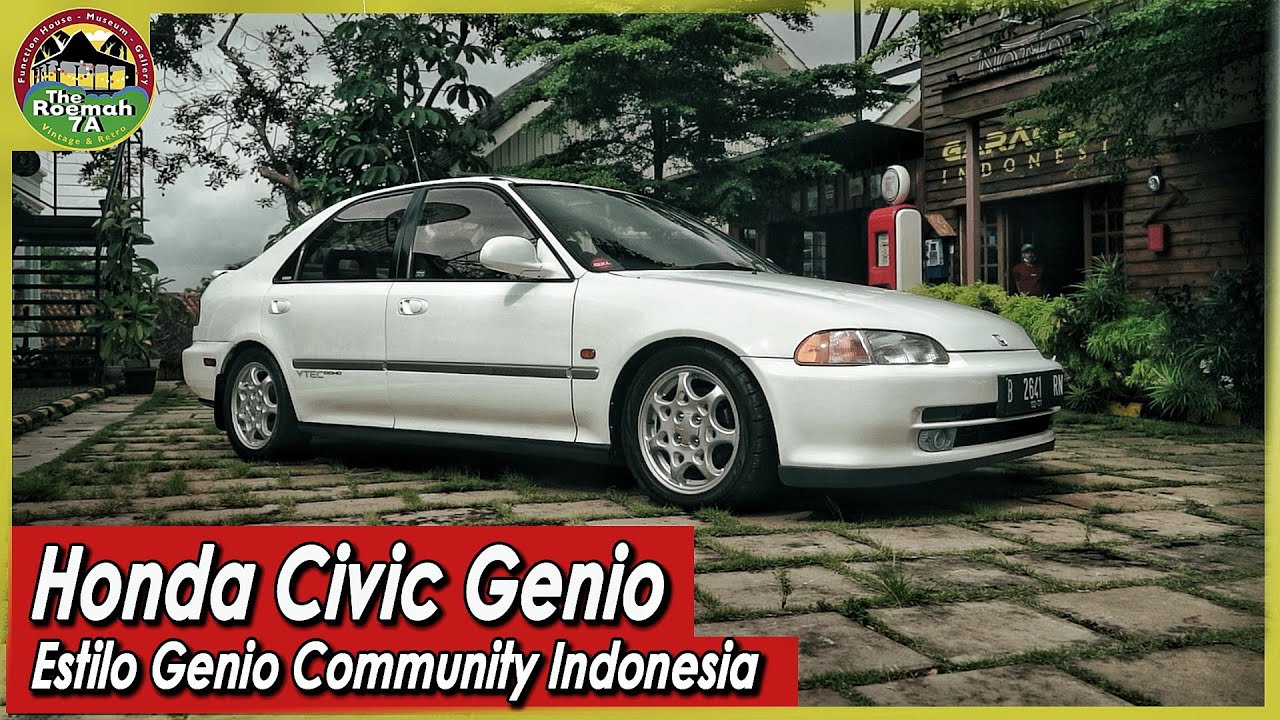 Nongkrong Bareng HONDA CIVIC GENIO Enthusiast , Estilo Genio Community Indonesia (EGCI)