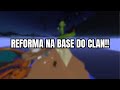 REFORMA NA BASE DO MEU CLAN! Pixelmon Brasil