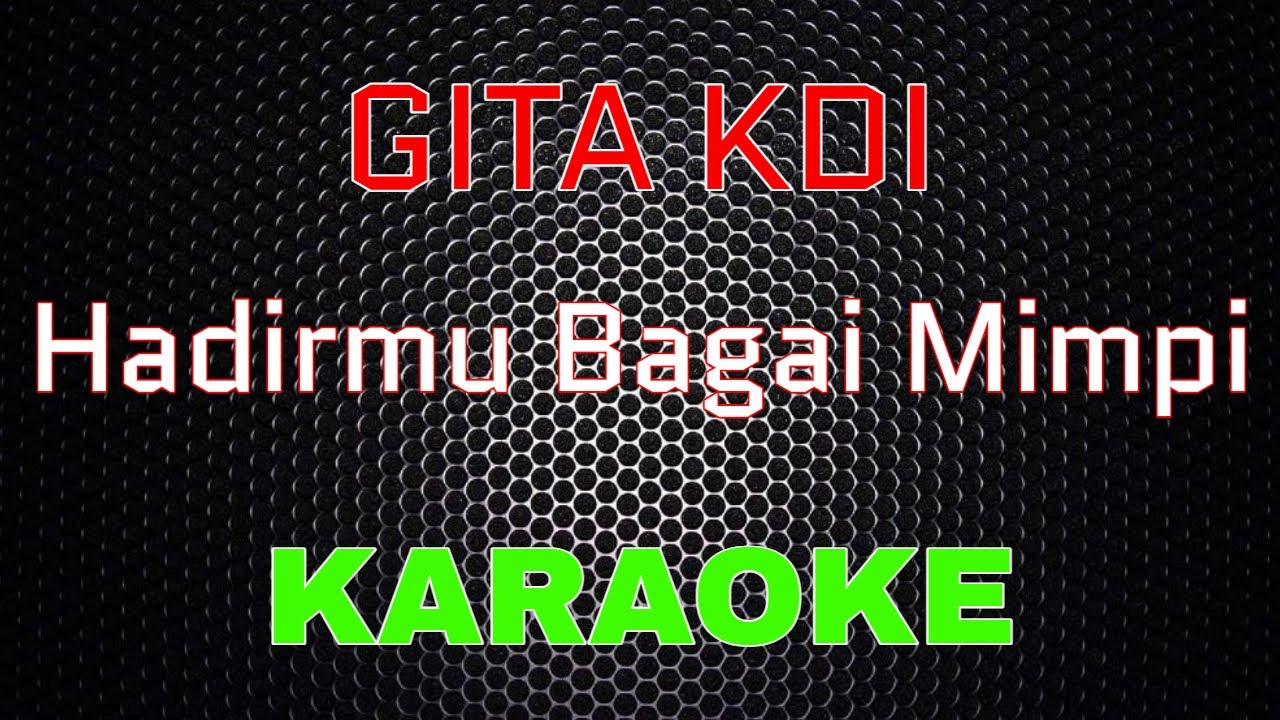 Gita KDI - Hadirmu Bagai Mimpi [Karaoke] | LMusical