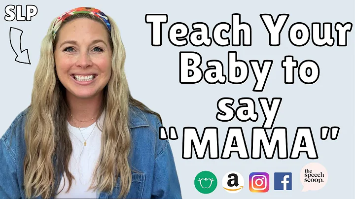 HOW TO TEACH YOUR CHILD TO SAY MAMA: At Home Speech Therapy Tips for Parents (The Speech Scoop)