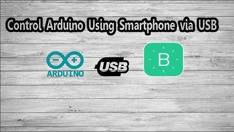 Control Arduino Using Smartphone via USB with Blynk App