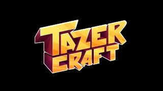TazerCraft...