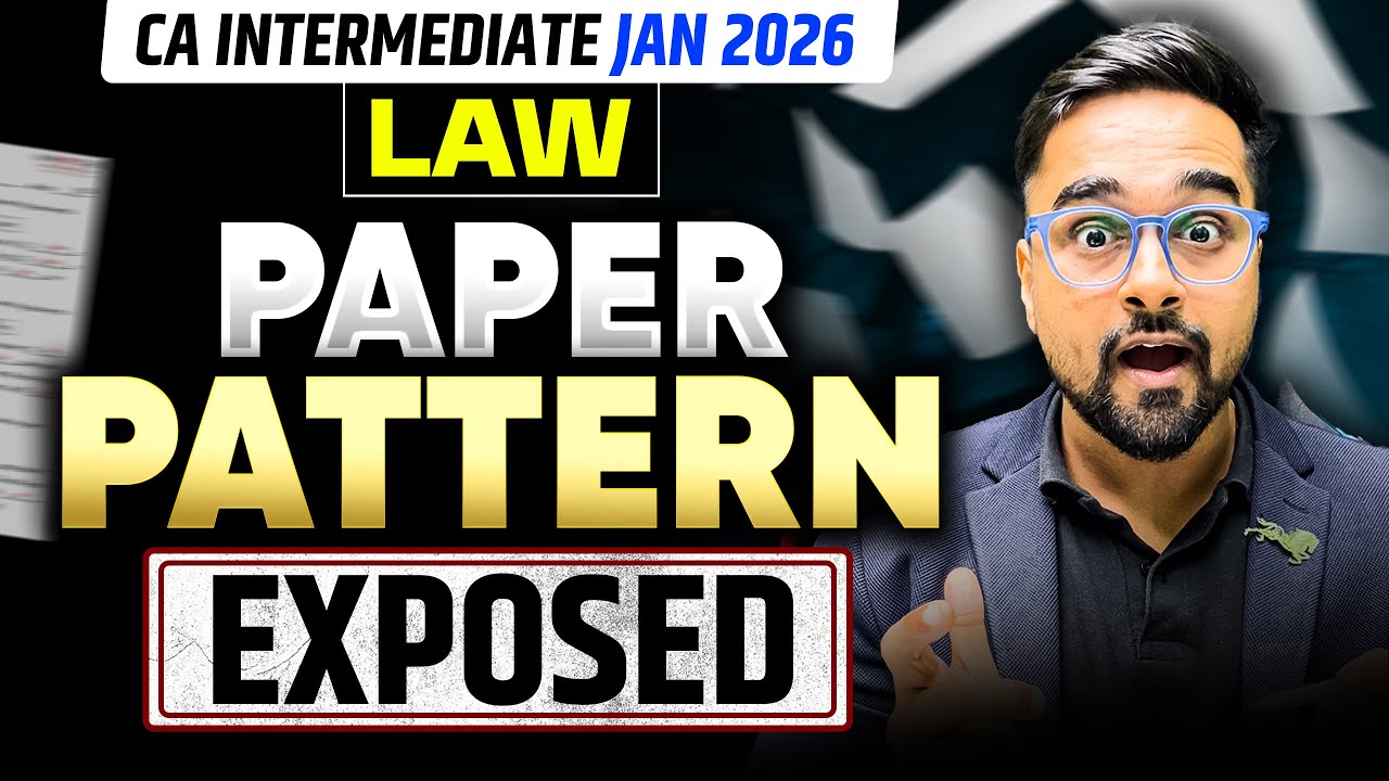 CA Inter Jan 2026 Law Paper Pattern Exposed | CA CS Shantam Gupta - YouTube
