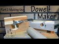 Self-Made Tools to make Wooden Threads   Part I: Dowel Maker