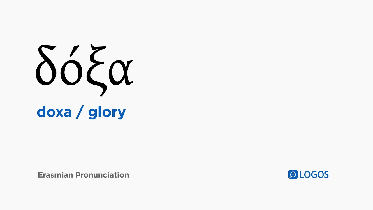 How to pronounce Doxa in Biblical Greek - (Ξ΄ΟΞΎΞ± / glory)