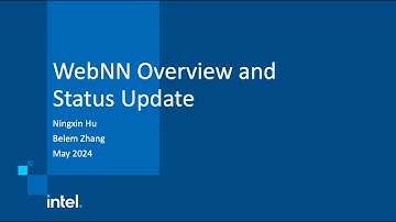 WebNN Overview and Status Update