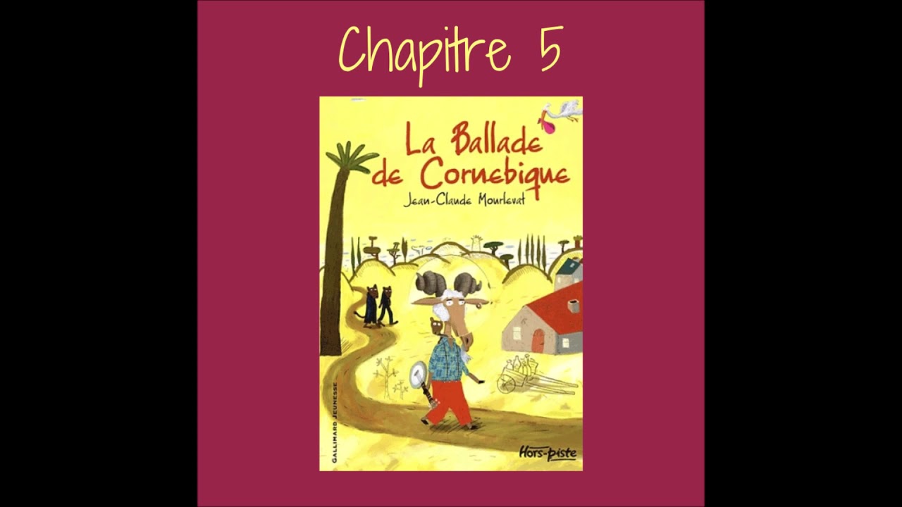 La Ballade De Cornebique Résumé Par Chapitre