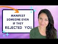 How to Manifest a Specific Person Even If They Rejected You