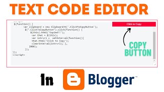 Text Editor and Code Box With Click to Copy Button | Copy to Clipboard in Blogger
