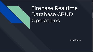 Firebase lecture 3 (Firebase Realtime Database CRUD Operations)
