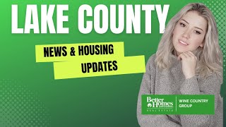 Lake County Ca News and Housing Update April 2023