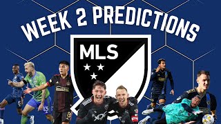 MLS WEEK 2 PREDICTIONS!! Who you got