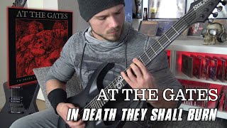 At The Gates - In Death They Shall Burn | Full Guitar Cover (Tabs - MIDI - All Guitars)