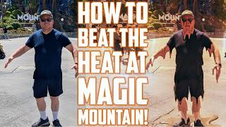 How To Beat The Heat At Magic Mountain