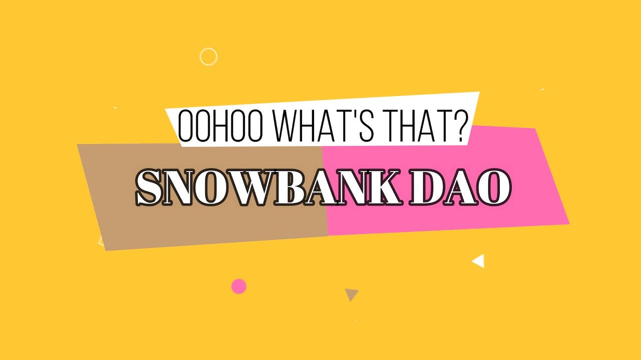 Snowbank DAO || Oohoo what's that?