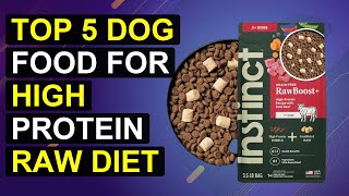 Top 5 Dog Food For High Protein Raw Diet 2026 | Raw High Protein Dog Food For Optimal Health
