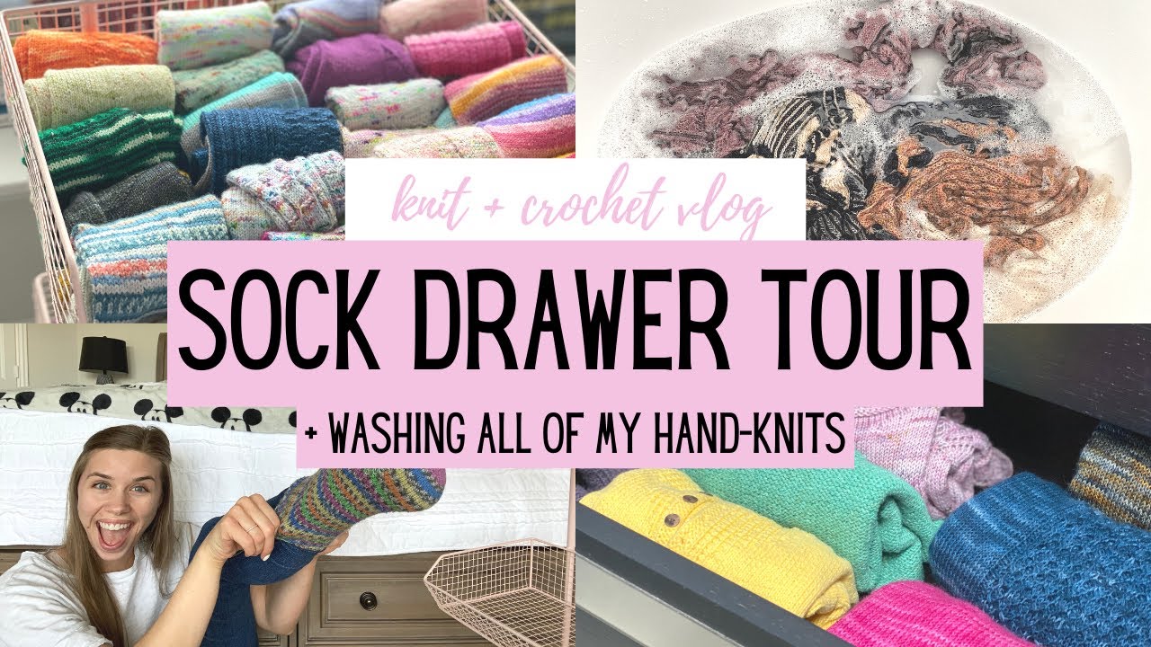 Knit & Crochet Vlog: Sock Drawer Tour + How to Wash Hand-knits | Knitty ...