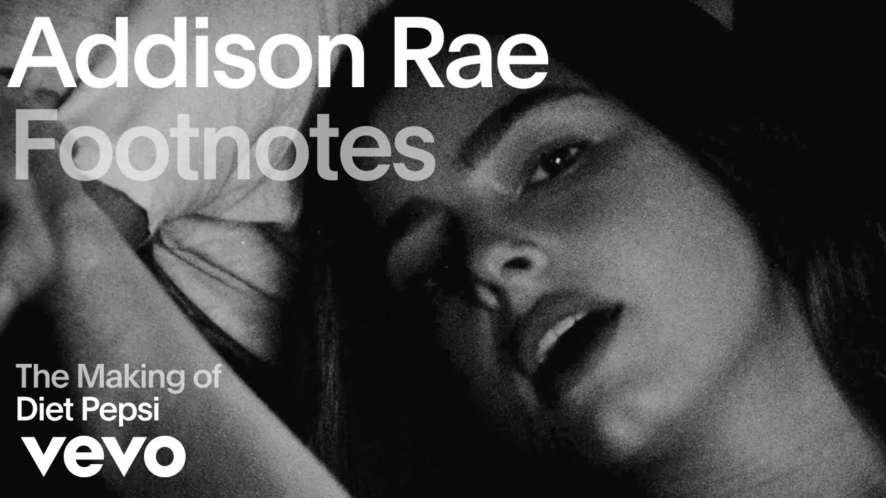 Addison Rae - The Making of 'Diet Pepsi' | Vevo Footnotes Addison Rae - The Making of 'Diet Pepsi' | Vevo Footnotes