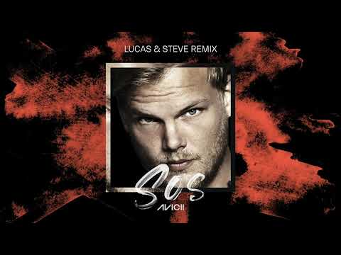 Avicii - SOS ft. Aloe Blacc (Lucas & Steve Remix)