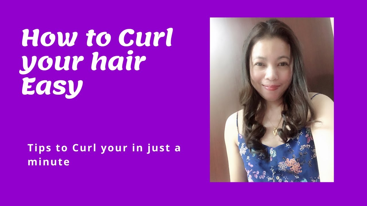 How to Curl you Hair Easy Tips 