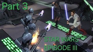 Star Wars Episode III Revenge Of The Sith (PS2) Part 3 | #OpenPanel