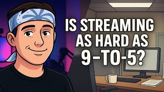 Is Streaming REALLY as Hard as a 9-to-5 Job? | Honest Reaction
