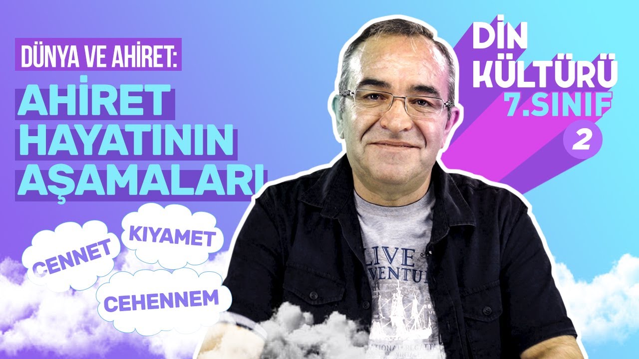 Dünya ve Ahiret Hayatı Konu Anlatımı: Cennet ve Cehennem, Mahşer Günü | 7. Sınıf Din #2
