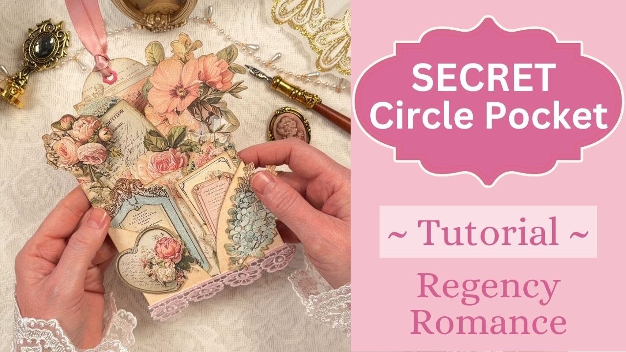 S2E6 Layered Circle Pocket Tutorial: A Sanctuary for Secret Love Notes | Regency Romance