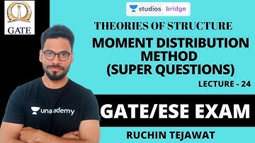 L24: Moment Distribution Method 1 | Theory of Structure for GATE/ESE 2020 | Ruchin Tejawat