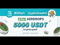Bitmart | Pepe Airdrops 5000USDT in prize pool