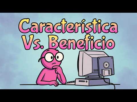 Características Vs. Beneficios | Batalla Final