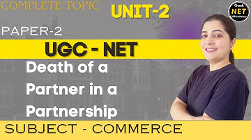 😵Death of a Partner in Partnership | Unit-2 | UGC-NET | Paper-2 | Subject-Commerce NTA-NETJRF
