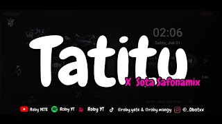 DJ TATITU X SOTA SAFONAMIX MENGKANE FYP TIK TOK