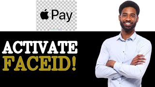 How To Activate Apple Pay Face ID (2025)