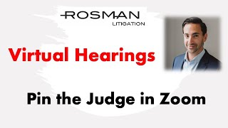 Virtual Hearings - Pin the Witness and the Judge in ZOOM Virtual Hearings - Pin the Witness and the Judge in ZOOM