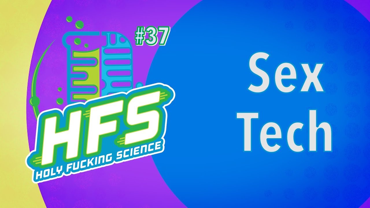 HFS Podcast #37 - Sex Tech