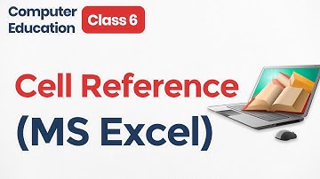 Class 6 MS Excel : Cell Reference (Spreadsheet) in Hindi | Class 6 Computer Education MS Excel