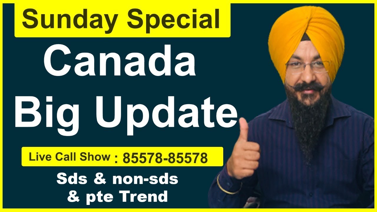 Canada Big Update | Sds & non-sds & pte Trend | - YouTube