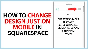 How to Change Design Just on Mobile on Squarespace in 2025
