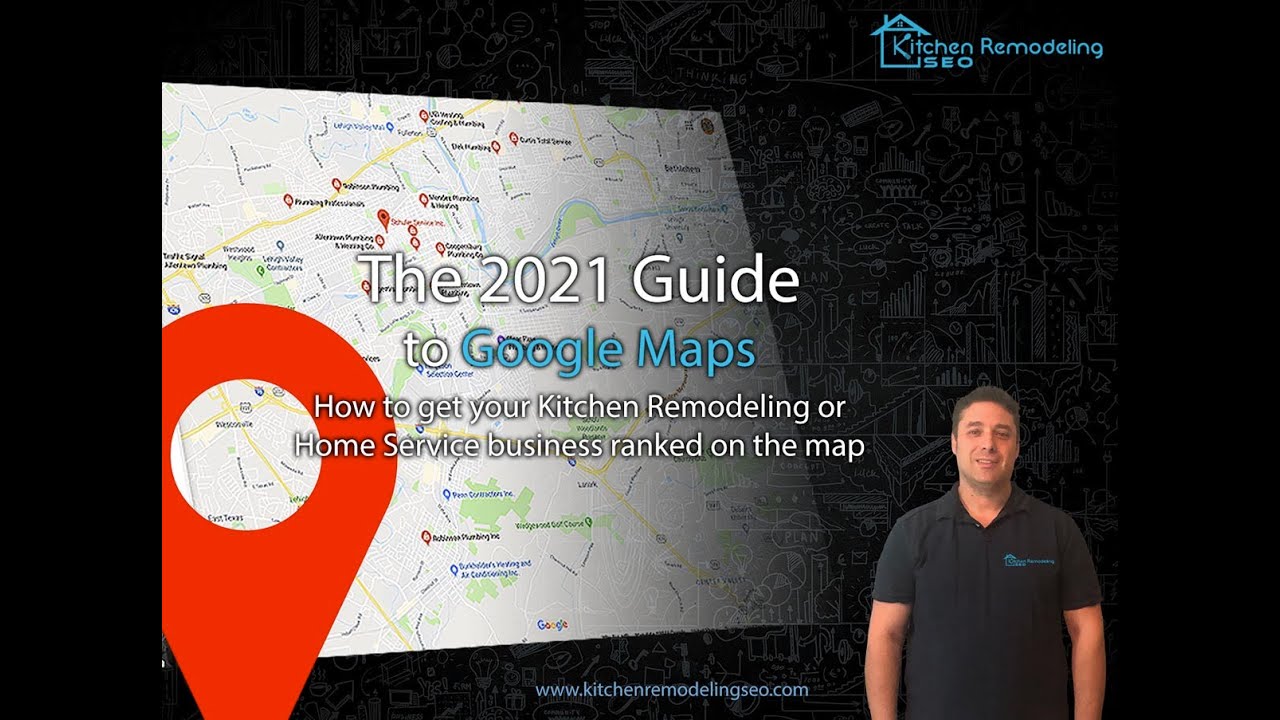 How to get your kitchen remodeling business ranked on Google Maps